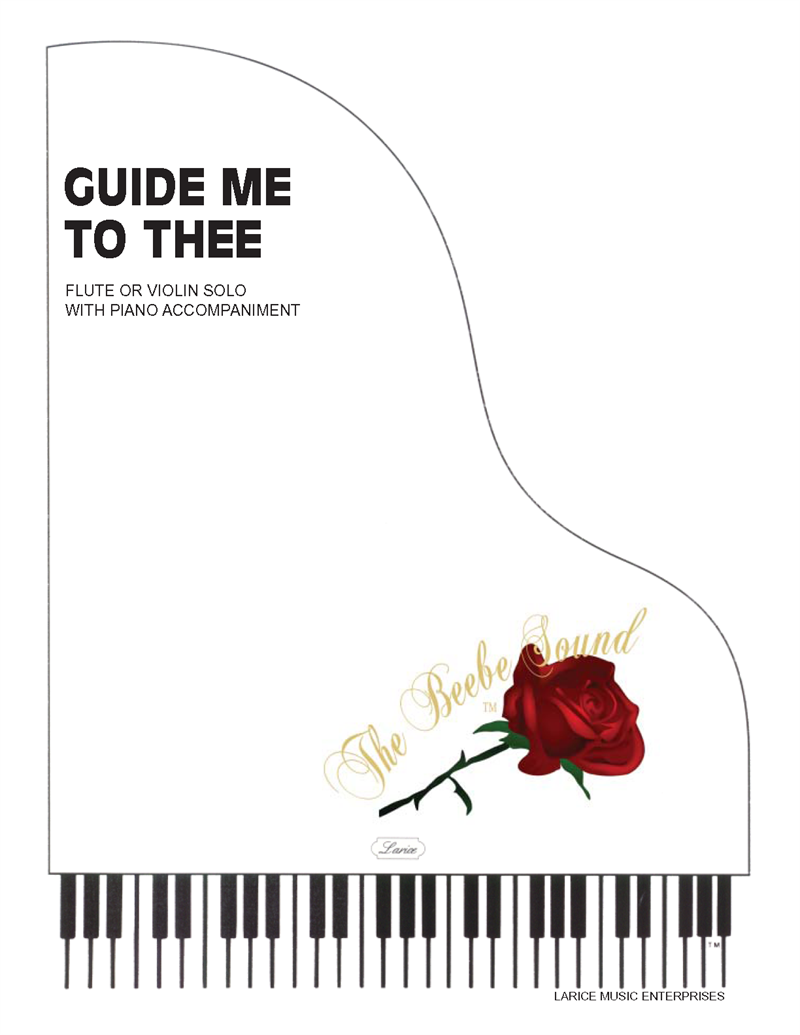 GUIDE ME TO THEE - Violin or Flute Solo w/piano acc #LM3026